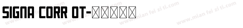 Signa Corr OT字体转换